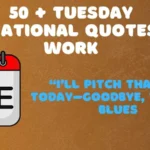 Tuesday Motivational Quotes for Work