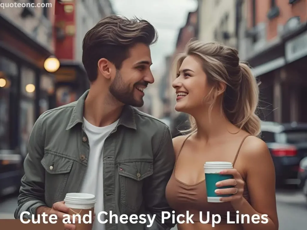 Cute and Cheesy Pick Up Lines