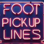 Foot Pick Up Lines