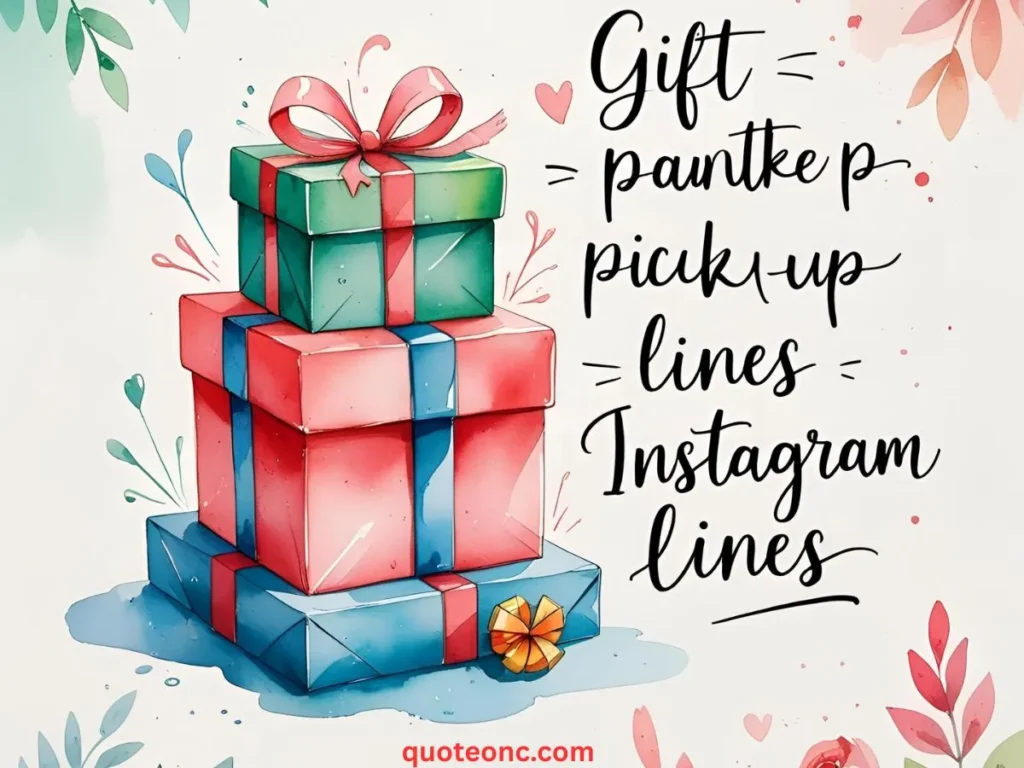 gift pickup lines for Instagram captions