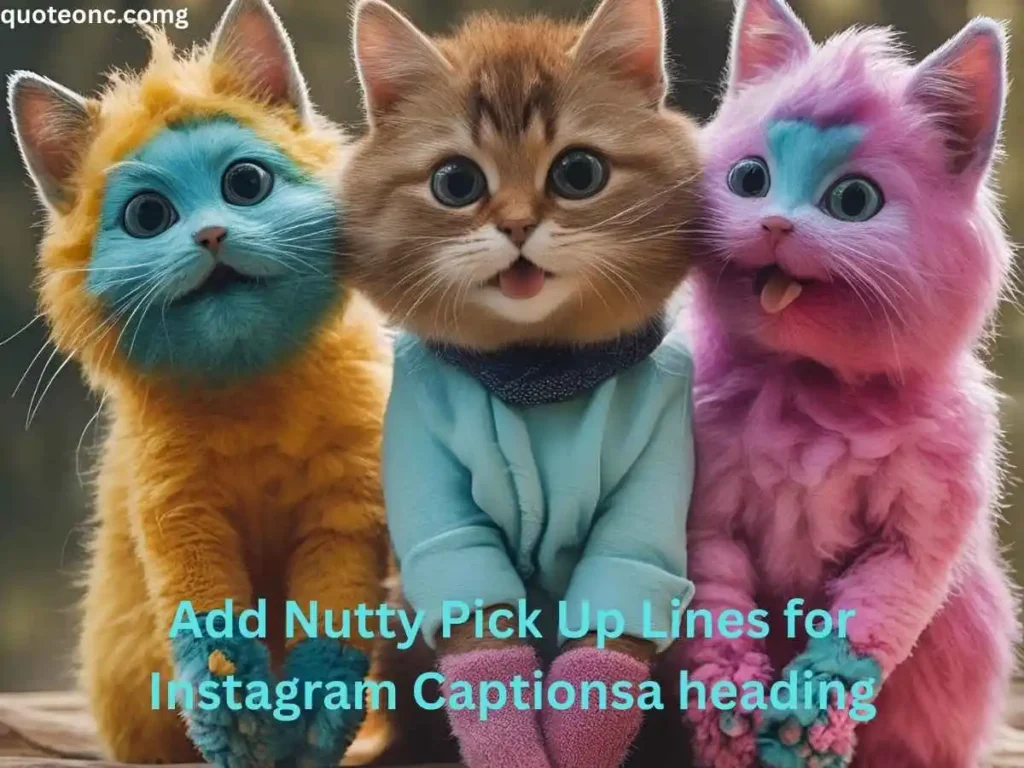 Nutty Pick Up Lines for Instagram Captions
