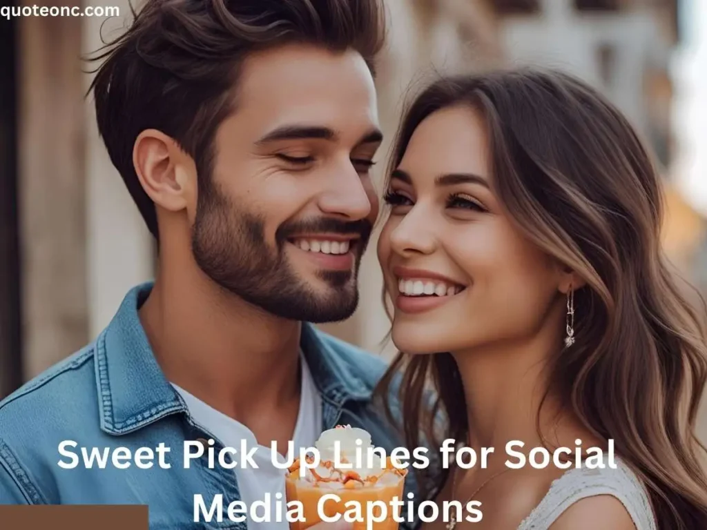 Sweet Pick Up Lines for Social Media Captions