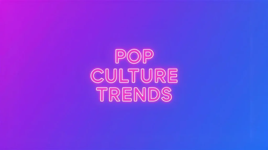 Pop Culture