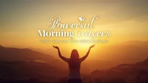 Read more about the article 🌅 Powerful Morning Prayers: Start Your Day with God’s Blessing