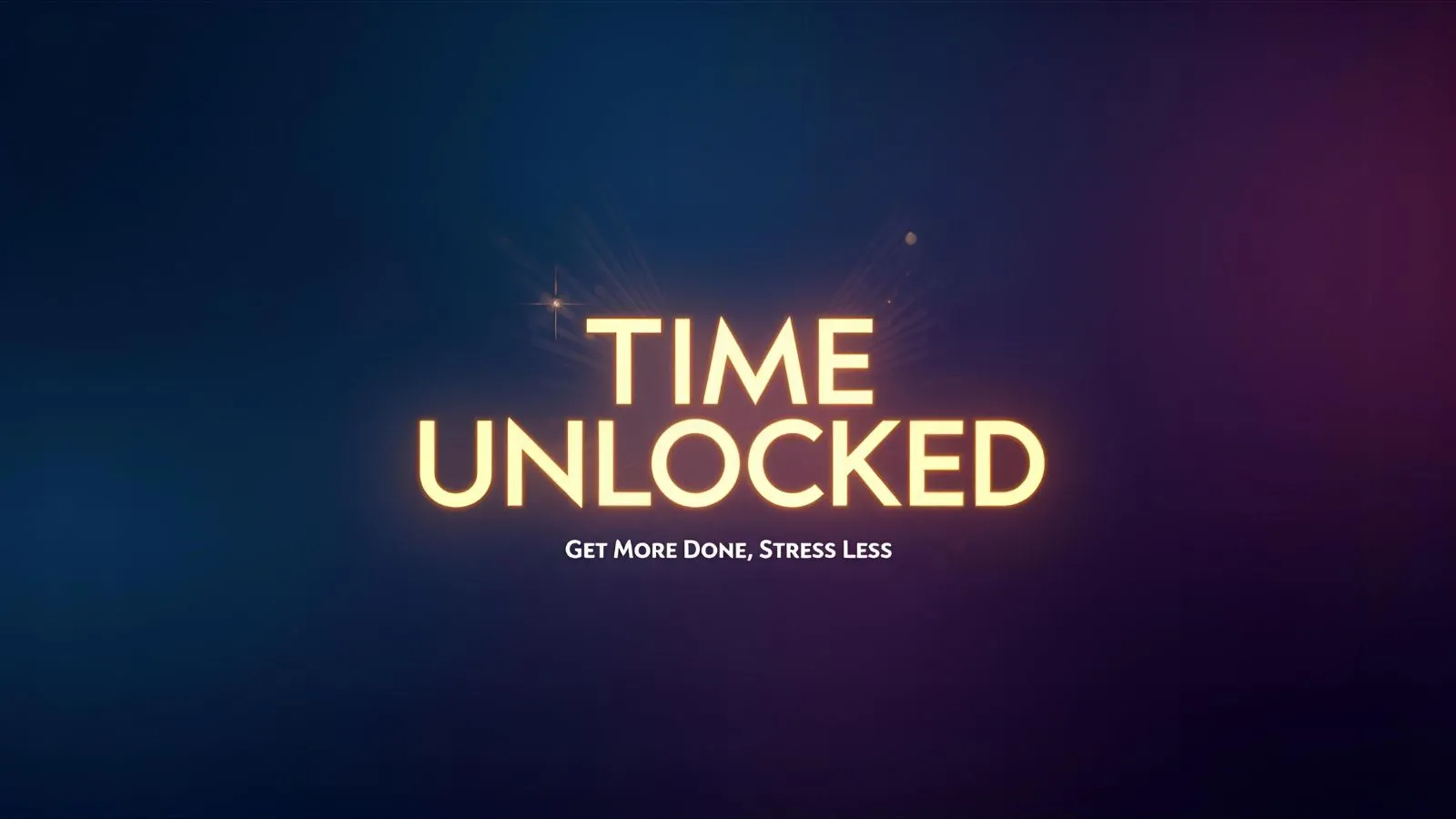 You are currently viewing ⏳ Time Unlocked: Get More Done, Stress Less