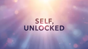 Read more about the article 🌟 Your Best Self, Unlocked