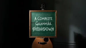 Read more about the article A Complete Grammar Breakdown