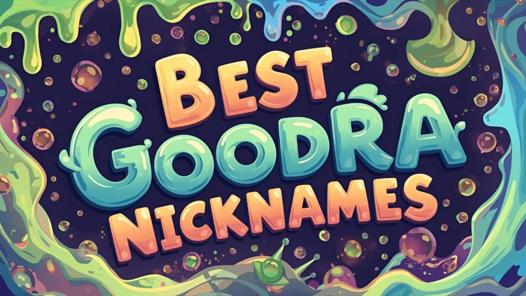 Best Goodra Nicknames