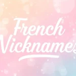 Cute French Nicknames