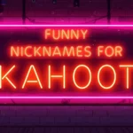 Funny Nicknames for Kahoot