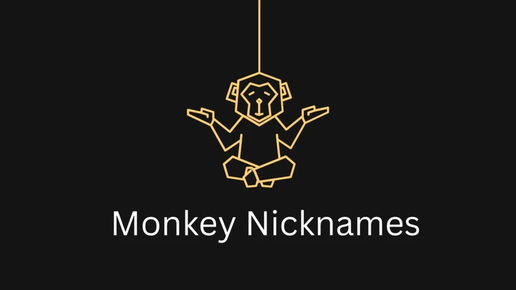 Monkey Nicknames