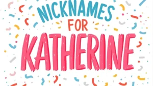 Read more about the article Nicknames for Katherine: 100+ Cute, Funny & Unique Ideas ✨
