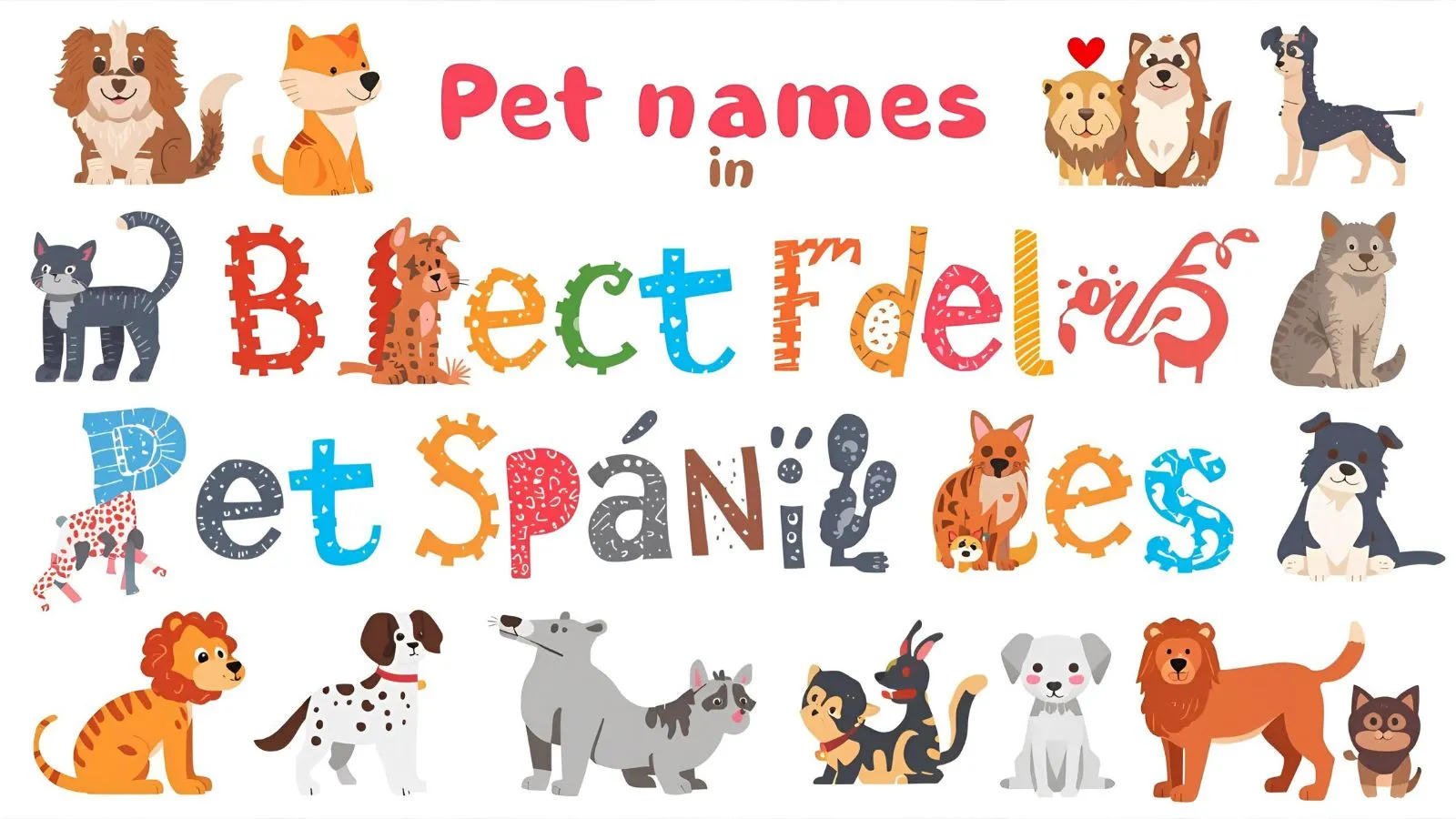 You are currently viewing Pet Names in Spanish: 100+ Cute, Funny, and Romantic Ideas 🐾