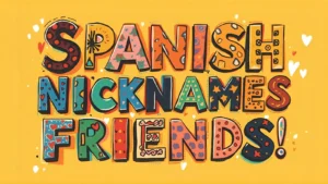 Read more about the article Spanish Nicknames for Friends: 100+ Fun & Cute Ideas 🇪🇸