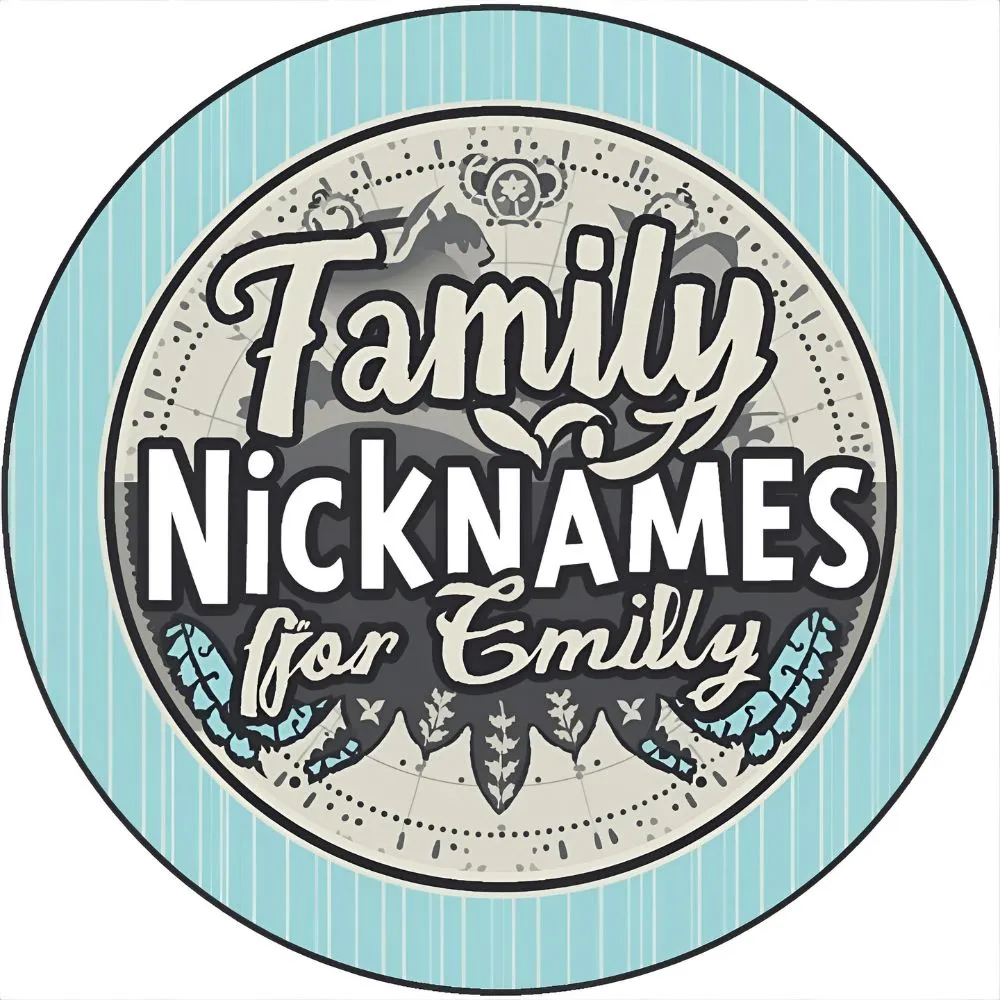 Family Nicknames for Emily