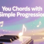 You Chords with Simple Progression